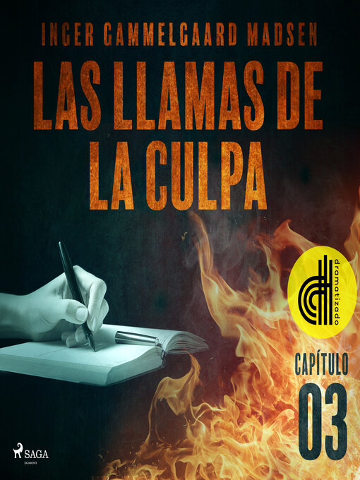 Title details for Las llamas de la culpa--Capítulo 3--Dramatizado by Inger Gammelgaard Madsen - Available